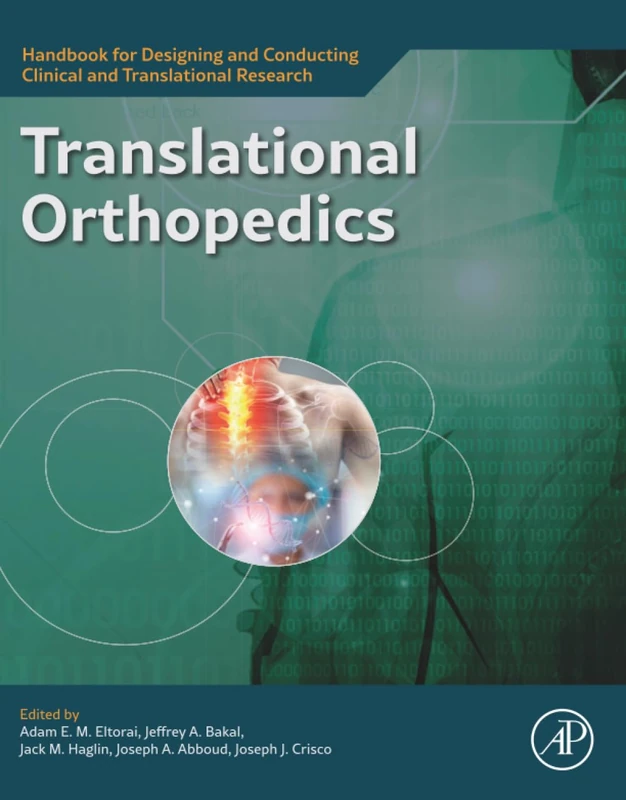 Translational Orthopedics: Designing and Conducting Translational Research (Handbook for Designing and Conducting Clinical and Translational Research)