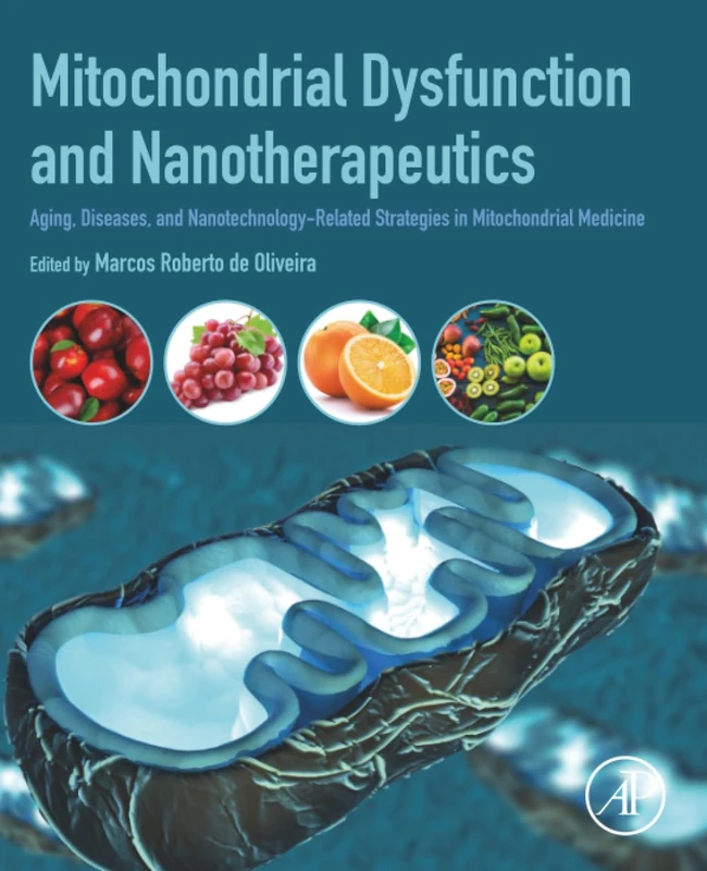 Academic Press Mitochondrial Dysfunction and Nanotherapeutics