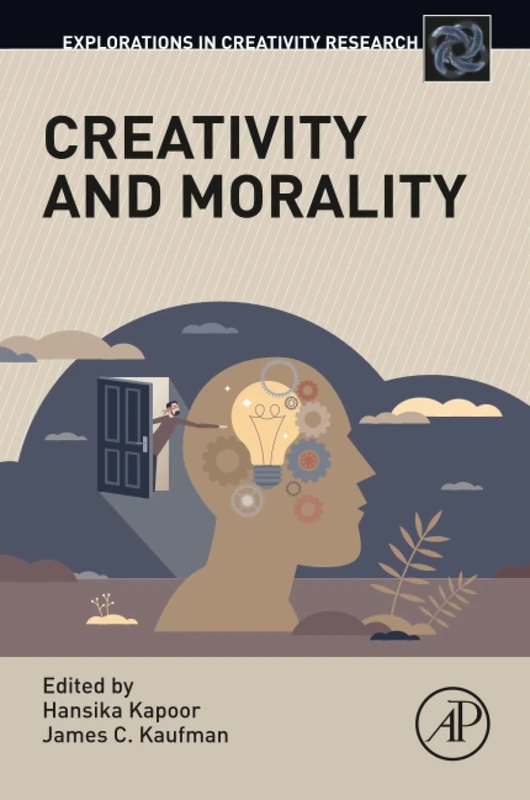 Creativity and Morality (Explorations in Creativity Research)
