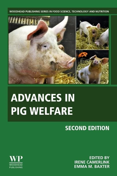 Advances in Pig Welfare (Woodhead Publishing Series in Food Science, Technology and Nutrition)