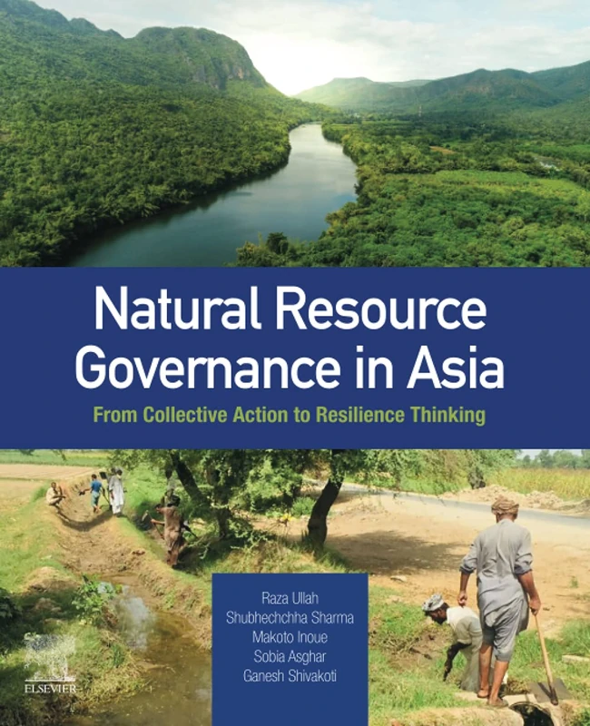 Natural Resource Governance in Asia: From Collective Action to Resilience Thinking - Image 1