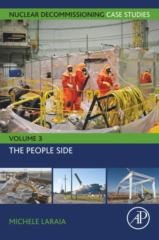 Nuclear Decommissioning Case Studies: The People Side (Volume 3)