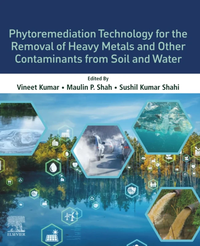 Phytoremediation Technology for the Removal of Heavy Metals and Other Contaminants from Soil and Water