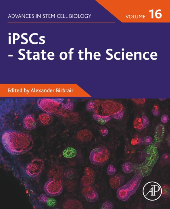 Academic Press iPSCs - State of the Science Volume 16