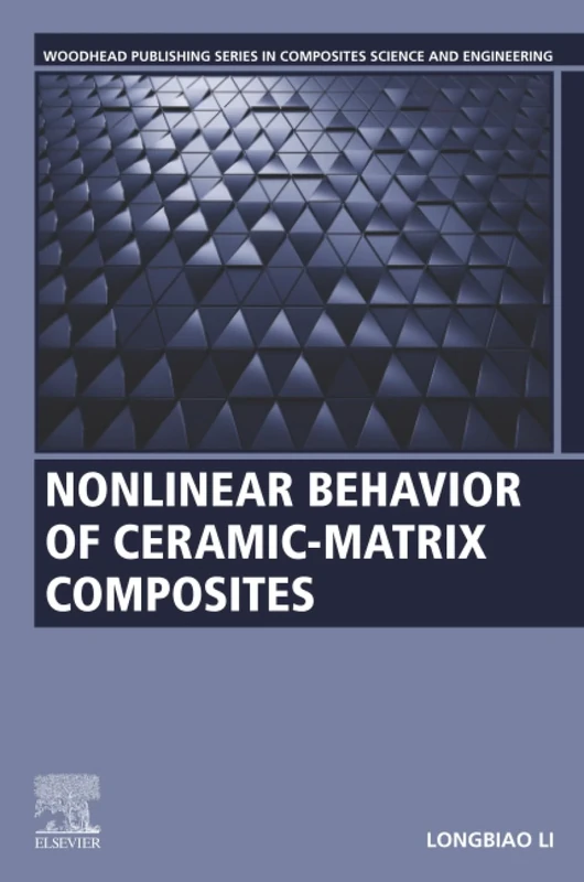 Nonlinear Behavior of Ceramic-Matrix Composites (Woodhead Publishing Series in Composites Science and Engineering)