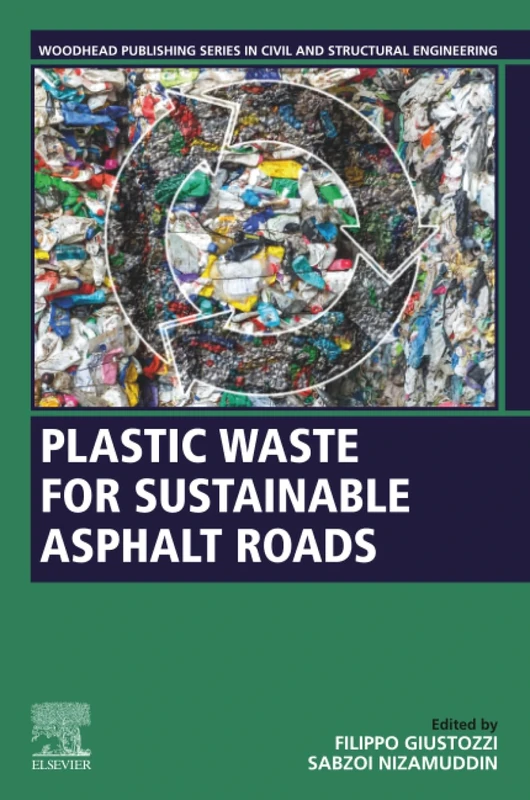 Plastic Waste for Sustainable Asphalt Roads (Woodhead Publishing Series in Civil and Structural Engineering)
