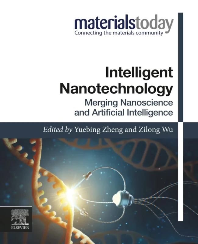 Intelligent Nanotechnology: Merging Nanoscience and Artificial Intelligence (Materials Today)