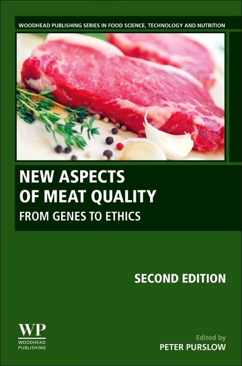 New Aspects of Meat Quality: From Genes to Ethics (Woodhead Publishing Series in Food Science, Technology and Nutrition)