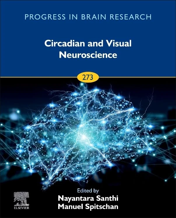 Circadian and Visual Neuroscience (Volume 273) (Progress in Brain Research, Volume 273)