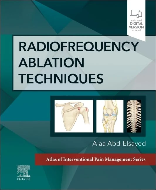 Radiofrequency Ablation Techniques: A Volume in the Atlas of Interventional Techniques Series (Atlas of Interventional Pain Management)