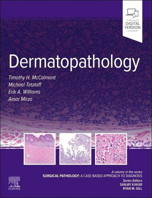 Dermatopathology: Surgical Pathology: A Case-Based Approach to Diagnosis
