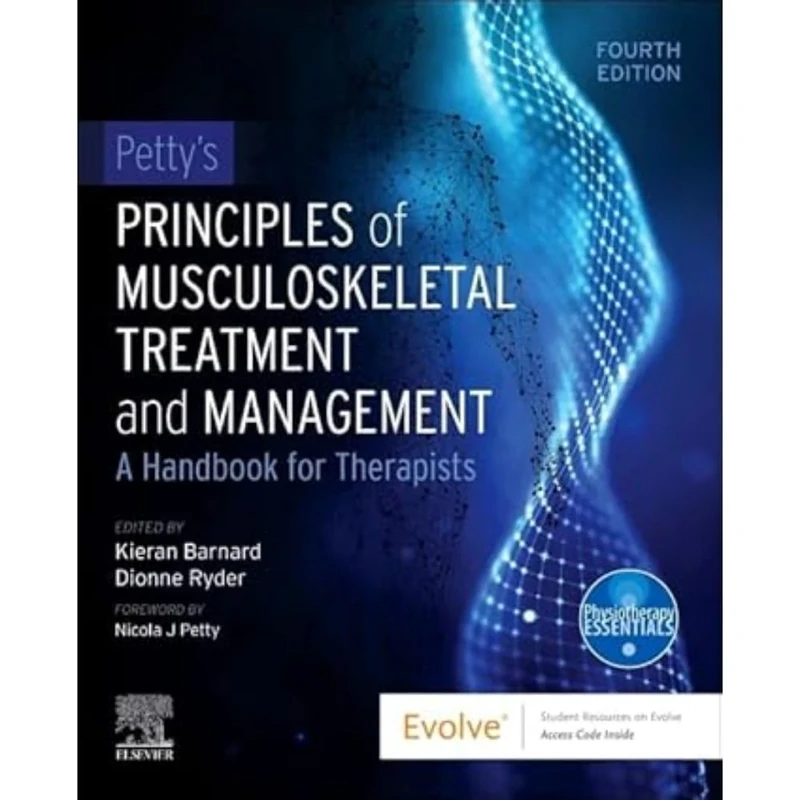 Petty's Principles of Musculoskeletal Treatment and Management: A Handbook for Therapists (Physiotherapy Essentials)