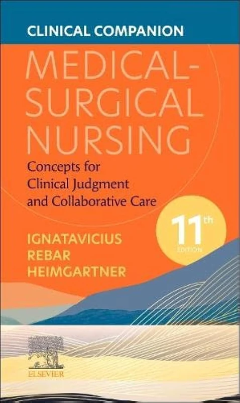 Clinical Companion for Medical-Surgical Nursing: Concepts for Clinical Judgment and Collaborative Care