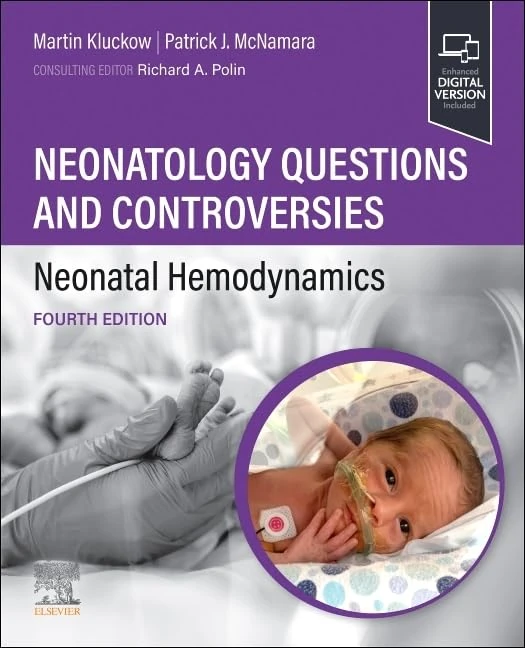 Neonatology Questions and Controversies: Neonatal Hemodynamics (Neonatology: Questions & Controversies)