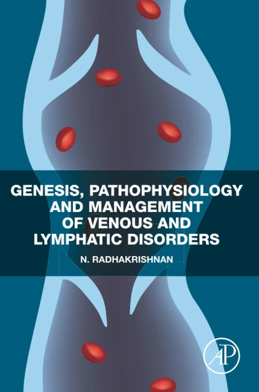 Genesis, Pathophysiology and Management of Venous and Lymphatic Disorders