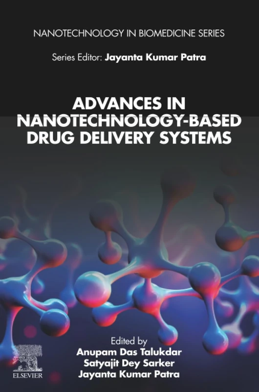 Advances in Nanotechnology-Based Drug Delivery Systems (Nanotechnology in Biomedicine)