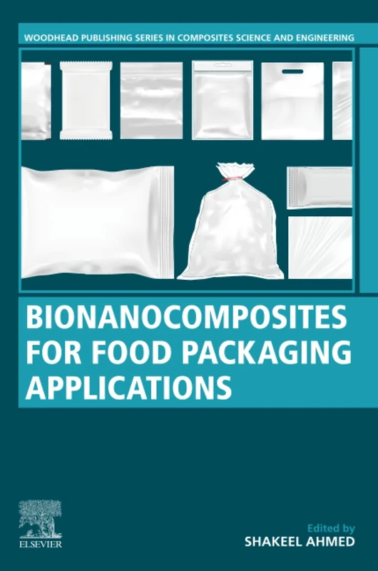 Bionanocomposites for Food Packaging Applications (Woodhead Publishing Series in Composites Science and Engineering)