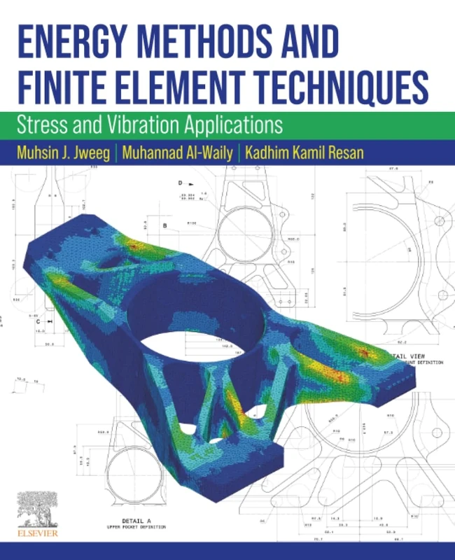 Energy Methods and Finite Element Techniques: Stress and Vibration Applications