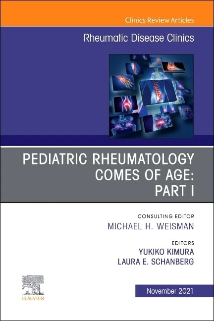 Pediatric Rheumatology Comes of Age: Part I, An Issue of Rheumatic Disease Clinics of North America (Volume 47-4) (The Clinics: Internal Medicine, Volume 47-4)