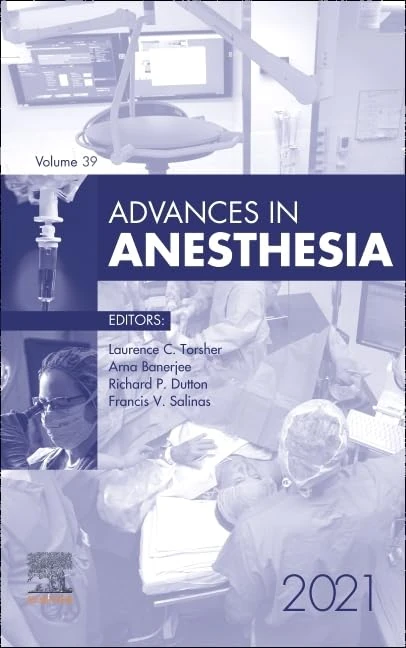 Advances in Anesthesia, 2021 (Volume 39-1) (Advances, Volume 39-1)