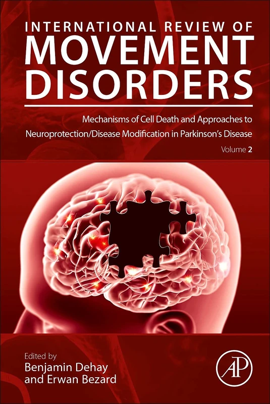 Mechanisms of Cell Death and Approaches to Neuroprotection/Disease Modification in Parkinson’s Disease (Volume 2) (International Review of Movement Disorders, Volume 2)