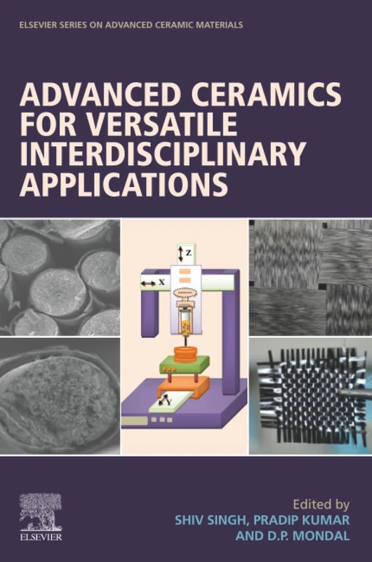 Advanced Ceramics for Versatile Interdisciplinary Applications (Elsevier Series in Advanced Ceramic Materials)