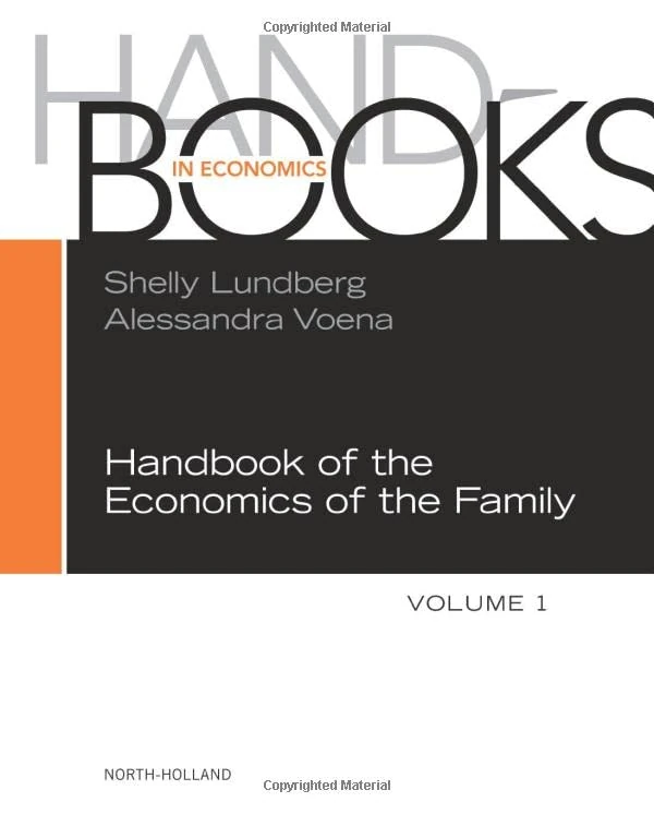 Handbook of the Economics of the Family (Volume 1) (Handbooks in Economics, Volume 1)
