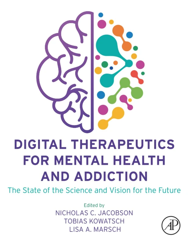 Digital Therapeutics for Mental Health and Addiction: The State of the Science and Vision for the Future