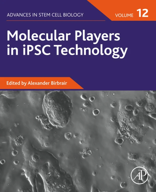 Academic Press Molecular Players in iPSC Technology Vol 12