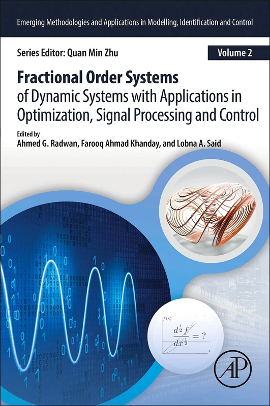 Fractional-Order Modeling of Dynamic Systems with Applications in Optimization, Signal Processing, and Control (Emerging Methodologies and Applications in Modelling, Identification and Control)