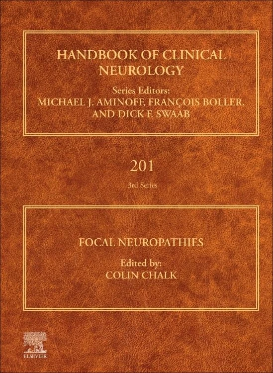 Focal Neuropathies (Volume 201) (Handbook of Clinical Neurology, Volume 201)
