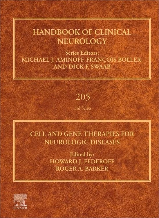 Cell and Gene Therapies for Neurologic Diseases (Volume 205) (Handbook of Clinical Neurology, Volume 205)