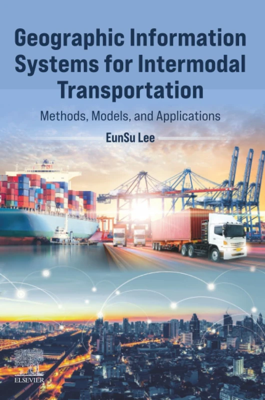 Geographic Information Systems for Intermodal Transportation: Methods, Models, and Applications