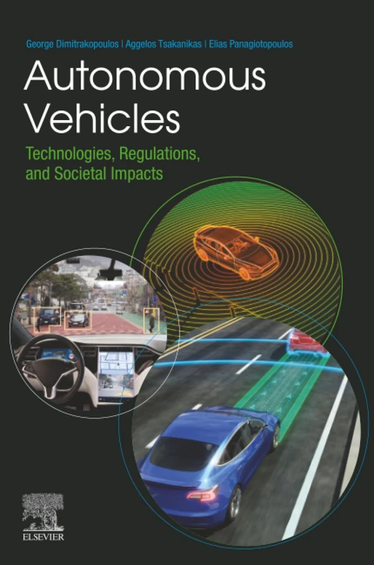 Autonomous Vehicles: Technologies, Regulations, and Societal Impacts