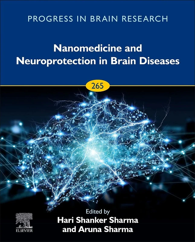 Nanomedicine and Neuroprotection in Brain Diseases (Volume 265) (Progress in Brain Research, Volume 265)
