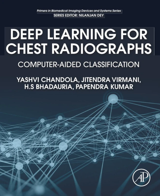 Deep Learning for Chest Radiographs: Computer-Aided Classification (Primers in Biomedical Imaging Devices and Systems) - Image 1