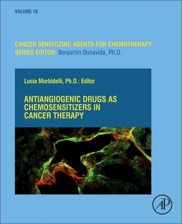 Antiangiogenic Drugs as Chemosensitizers in Cancer Therapy (Volume 18) (Cancer Sensitizing Agents for Chemotherapy, Volume 18)