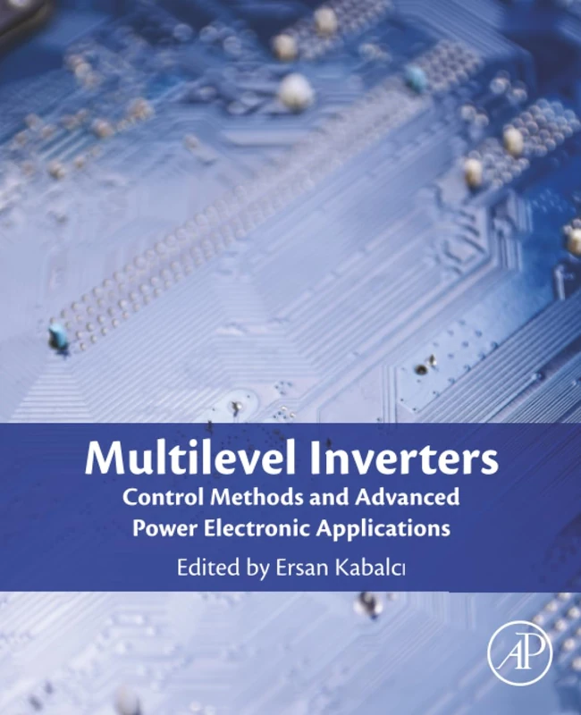 Multilevel Inverters: Control Methods and Advanced Power Electronic Applications