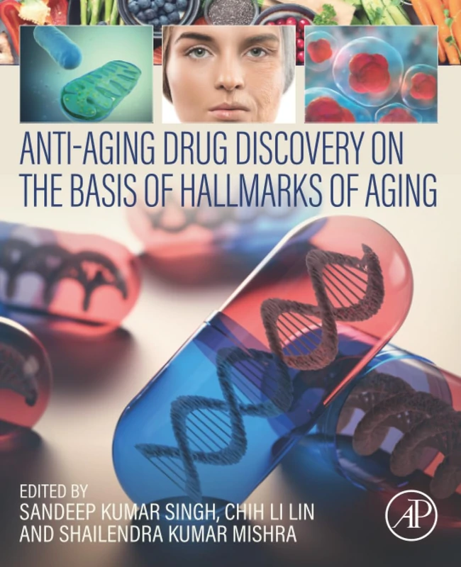 Anti-Aging Drug Discovery on the Basis of Hallmarks of Aging