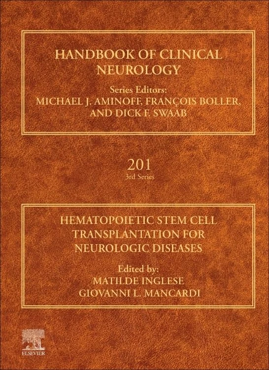 Hematopoietic Stem Cell Transplantation for Neurologic Diseases (Volume 202) (Handbook of Clinical Neurology, Volume 202)