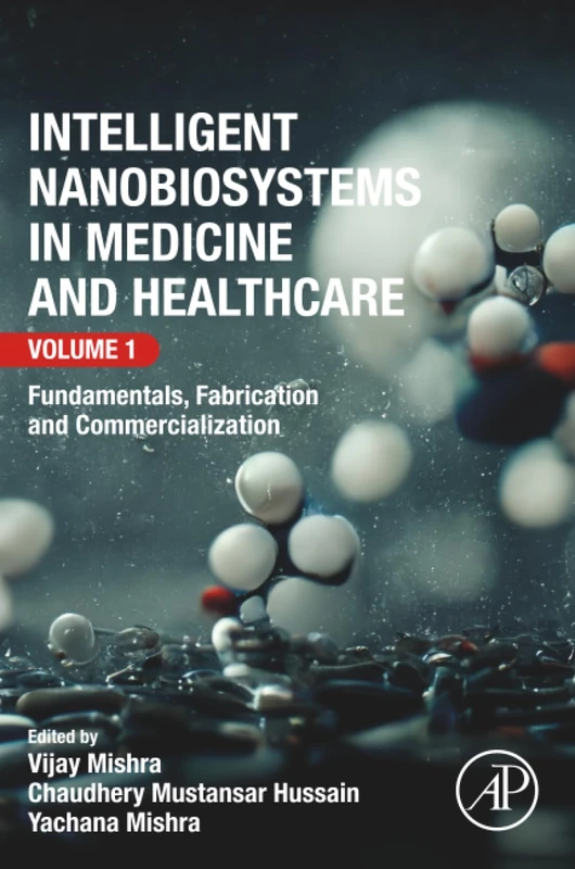 Academic Press Intelligent Nanobiosystems in Medicine Vol 1