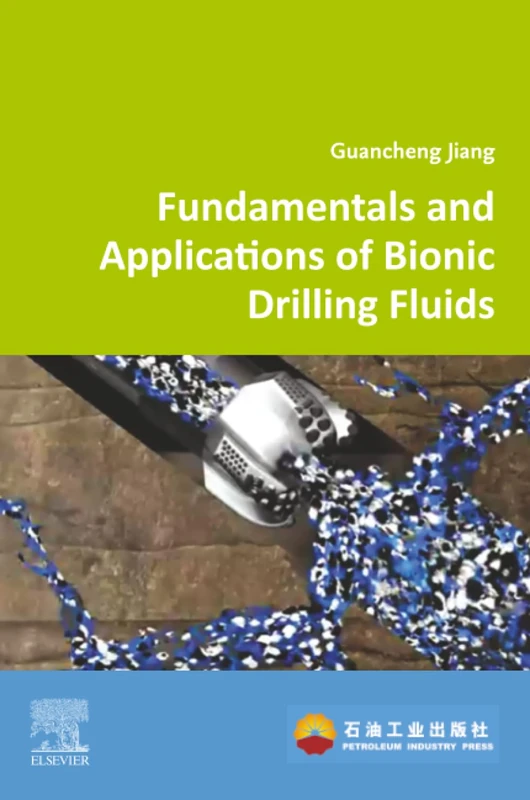 Fundamentals and Applications of Bionic Drilling Fluids - Image 1