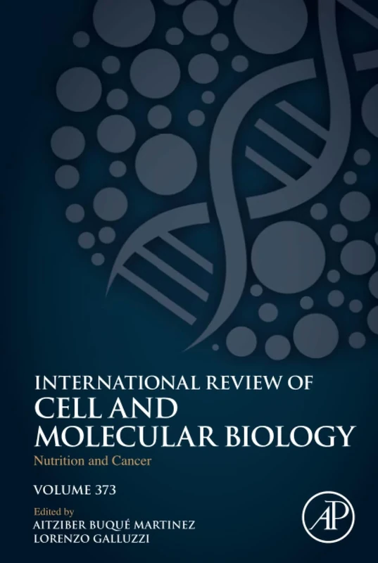 Nutrition and Cancer: Volume 373 (International Review of Cell and Molecular Biology, Volume 373)