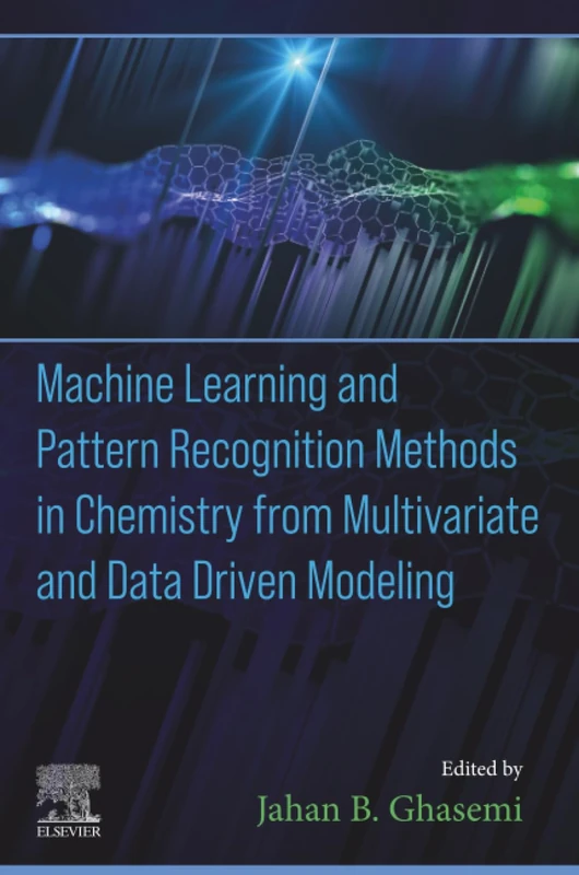 Elsevier Machine Learning and Pattern Recognition in Chemistry