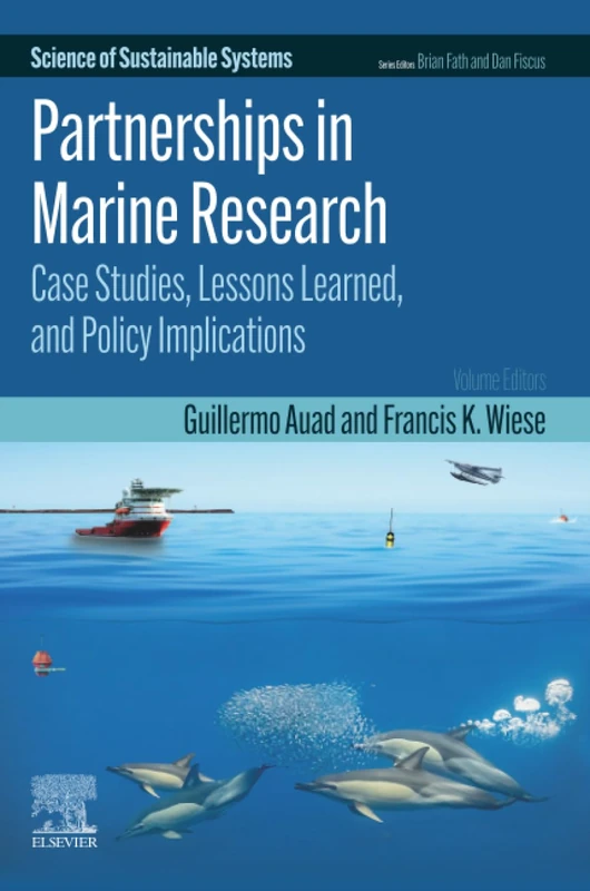 Partnerships in Marine Research: Case Studies, Lessons Learned, and Policy Implications (Science of Sustainable Systems)