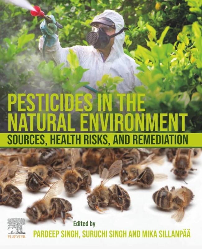 Pesticides in the Natural Environment: Sources, Health Risks, and Remediation