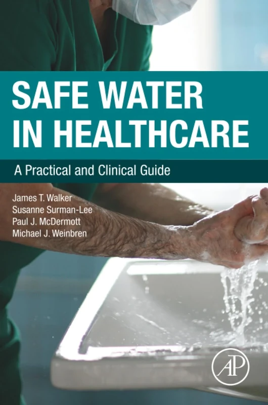 Safe Water in Healthcare: A Practical and Clinical Guide