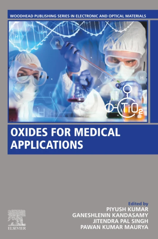 Oxides for Medical Applications (Woodhead Publishing Series in Electronic and Optical Materials)