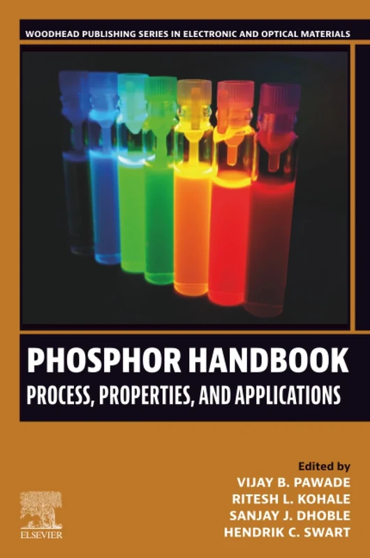 Phosphor Handbook: Process, Properties and Applications (Woodhead Publishing Series in Electronic and Optical Materials)