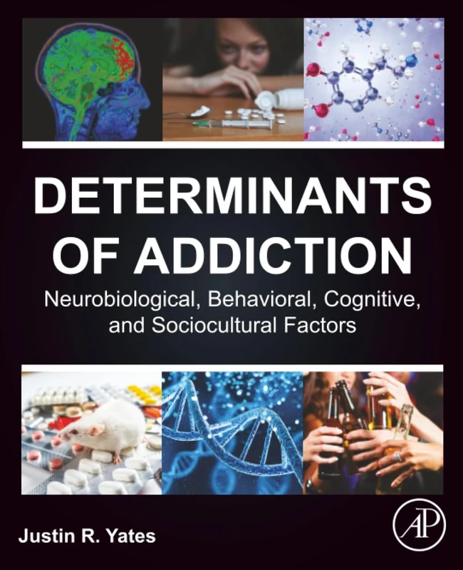 Determinants of Addiction: Neurobiological, Behavioral, Cognitive, and Sociocultural Factors